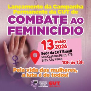 Pela vida das mulheres, a luta é de todos e todas!