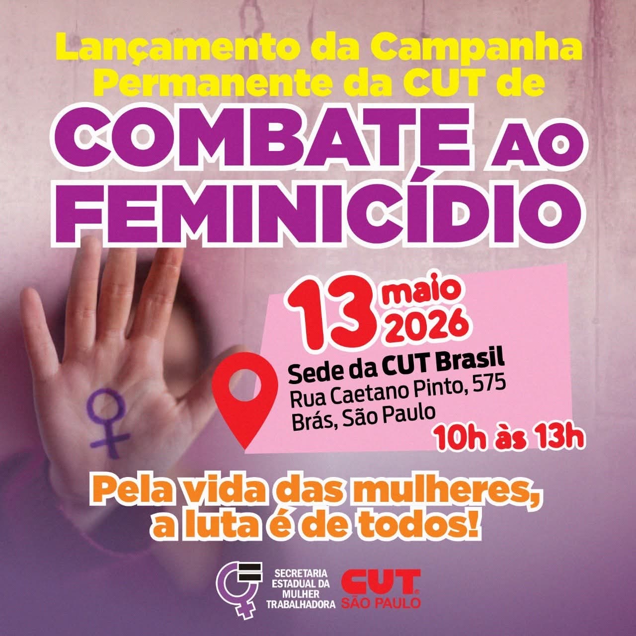 Pela vida das mulheres, a luta é de todos e todas!