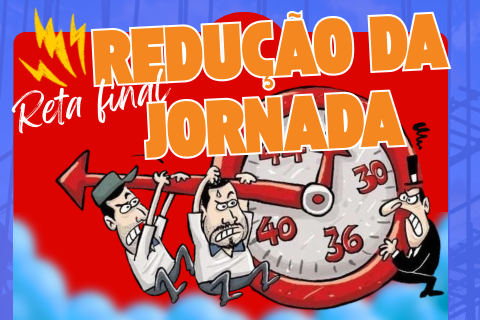 Centrais sindicais intensificam mobilização pela aprovação da PEC da redução da jornada